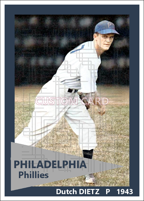 Dutch Dietz - 1943 Philadelphia Phillies - choose a size & style