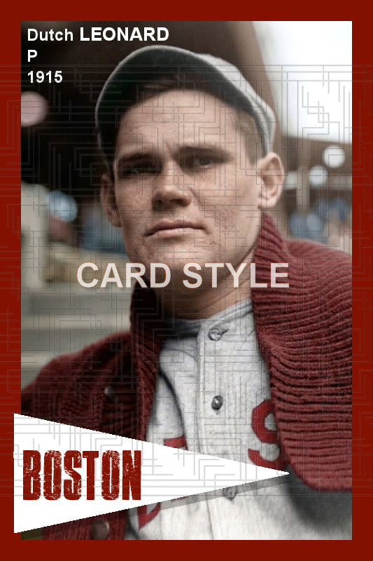 Dutch Leonard - 1915 Boston Red Sox - choose a size & style