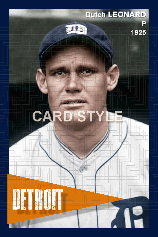 Dutch Leonard - 1925 Detroit Tigers - choose a size & style