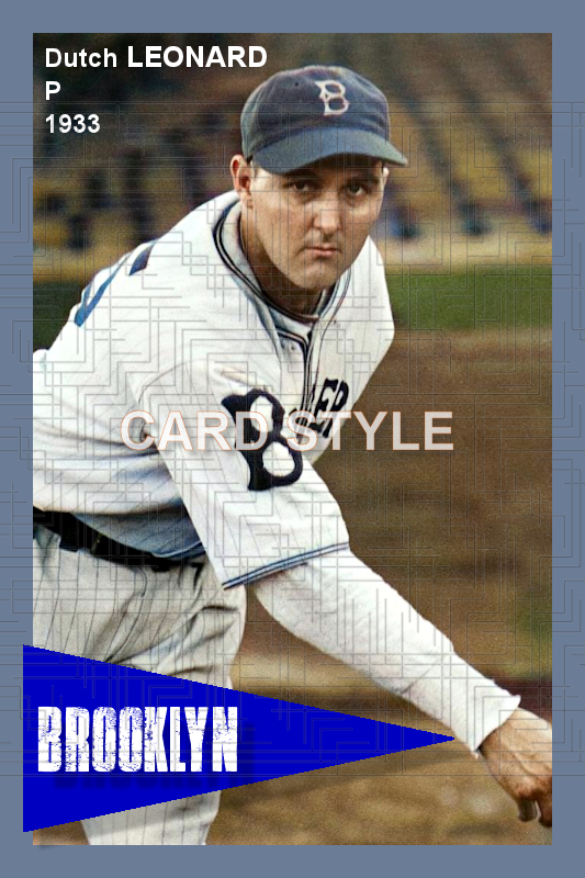 Dutch Leonard - 1933 Brooklyn Dodgers - choose a size & style
