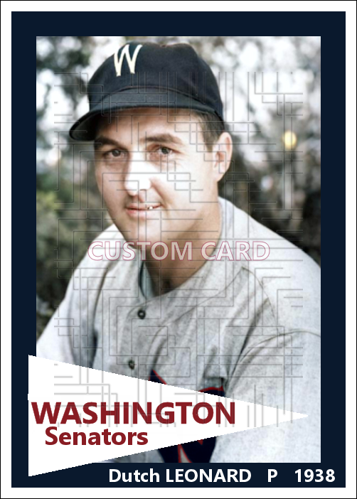 Dutch Leonard - 1938 Washington Senators - choose a size & style