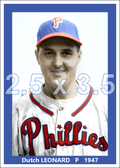 Dutch Leonard - 1947 Philadelphia Phillies - choose a size & style