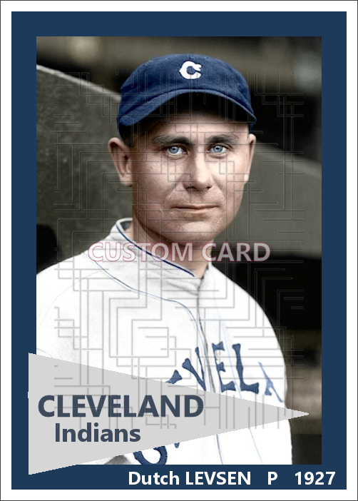 Dutch Levsen - 1927 Cleveland Indians - choose a size & style