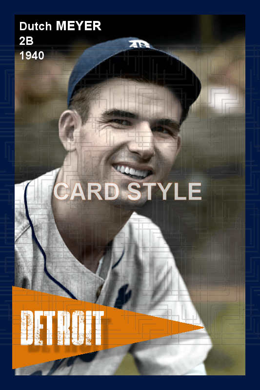Dutch Meyer - 1940 Detroit Tigers - choose a size & style