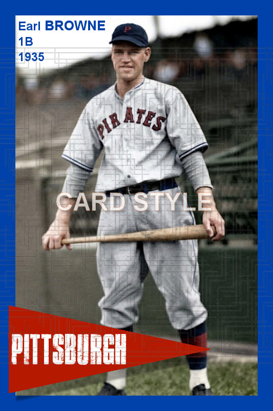 Earl Browne - 1935 Pittsburgh Pirates - choose a size & style