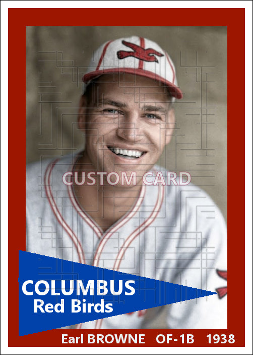 Earl Browne - 1938 Columbus Red Birds - choose a size & style