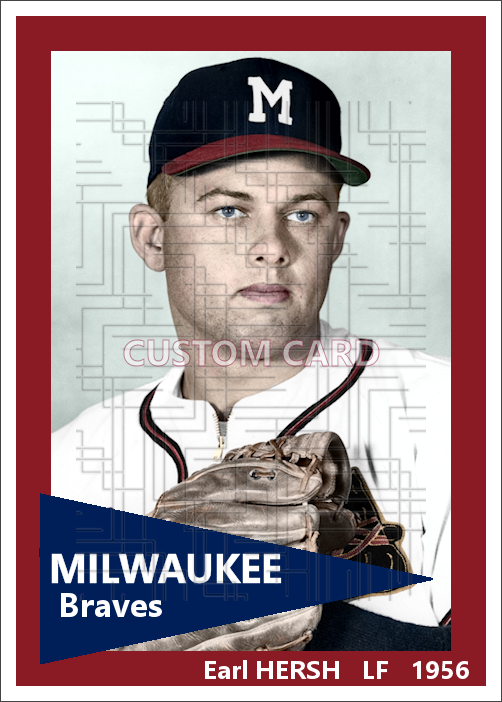 Earl Hersh - 1956 Milwaukee Braves - choose a size & style