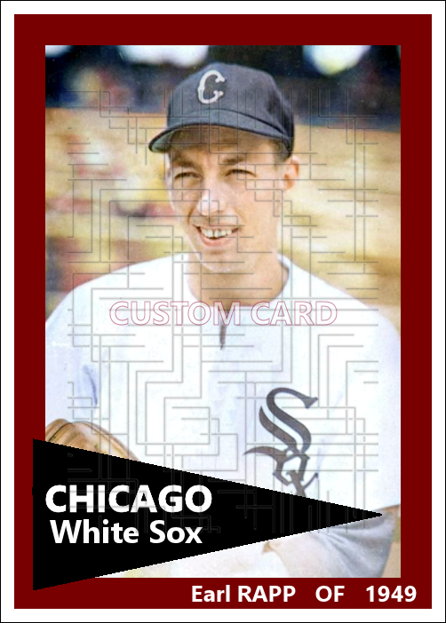 Earl Rapp - 1949 Chicago White Sox - choose a size & style