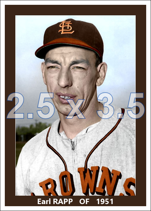 Earl Rapp - 1952 St. Louis Browns - choose a size & style