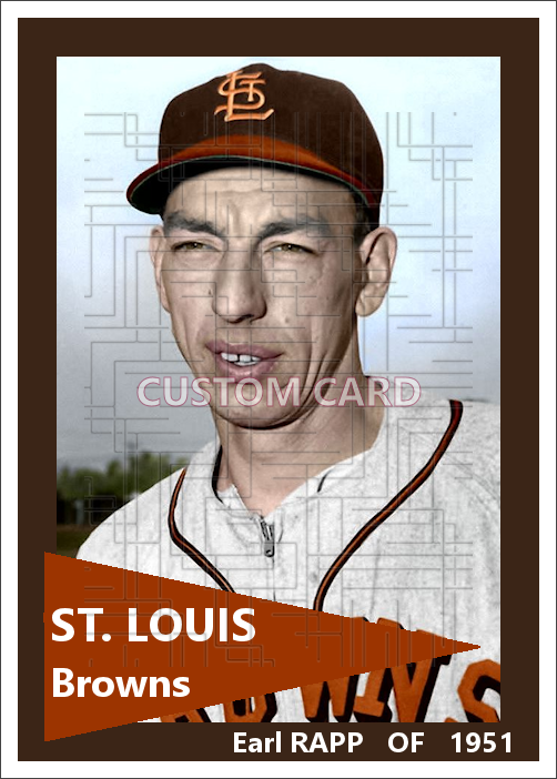 Earl Rapp - 1952 St. Louis Browns - choose a size & style