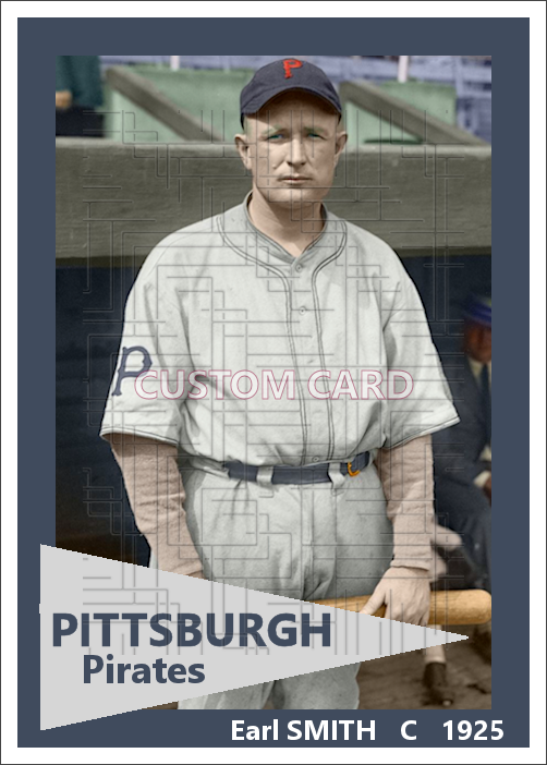 Earl Smith - 1925 Pittsburgh Pirates - choose a size & style