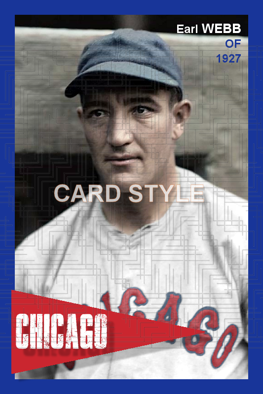 Earl Webb - 1927 Chicago Cubs - choose a size & style