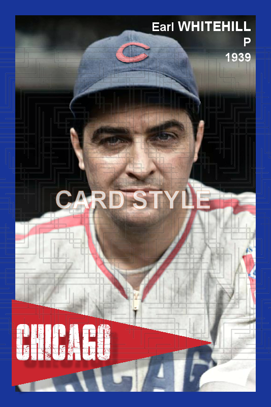 Earl Whitehill - 1939 Chicago Cubs - choose a size & style