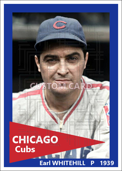 Earl Whitehill - 1939 Chicago Cubs - choose a size & style