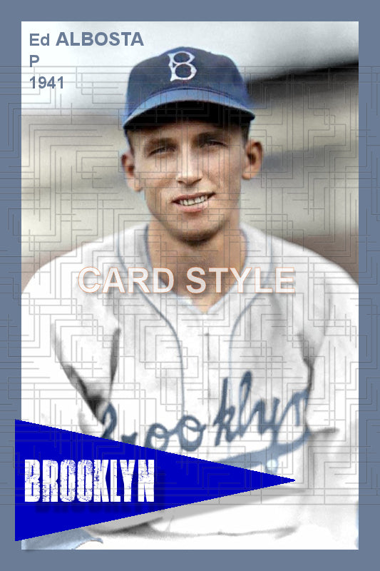 Ed Albosta - 1941 Brooklyn Dodgers - choose a size & style