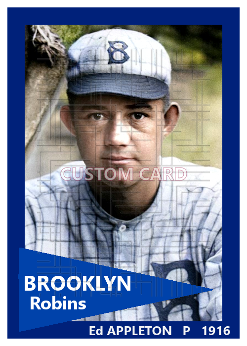 Ed Appleton - 1916 Brooklyn Robins - choose a size & style