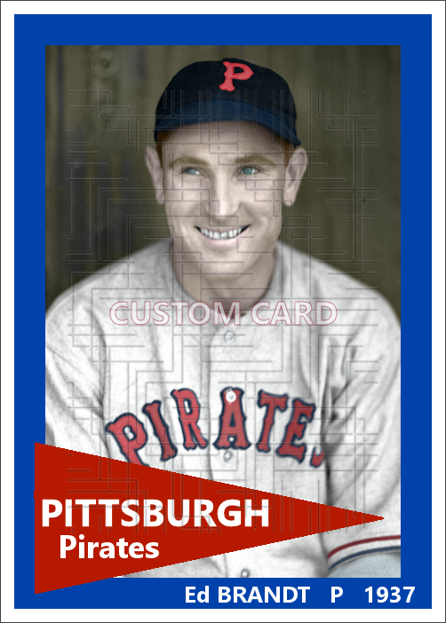 Ed Brandt - 1937 Pittsburgh Pirates - choose a size & style