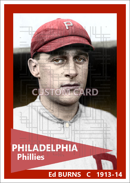 Ed Burns - 1913-14 Philadelphia Phillies - choose a size & style