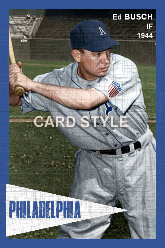 Ed Busch - 1944 Philadelphia Athletics - choose a size & style