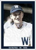 Ed Butka - 1944 Washington Senators - choose a size & style