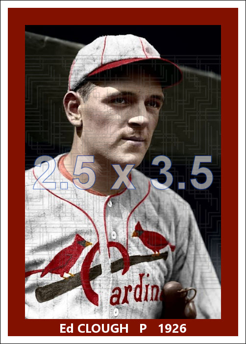 Ed Clough - 1926 St. Louis Cardinals - choose a size & style
