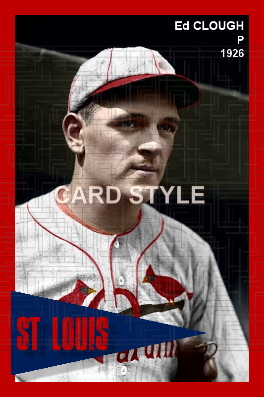 Ed Clough - 1926 St. Louis Cardinals - choose a size & style