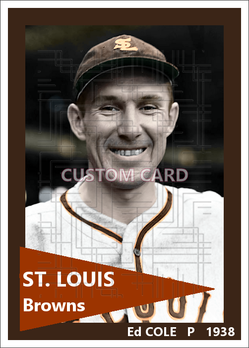 Ed Cole - 1938 St. Louis Browns - choose a size & style