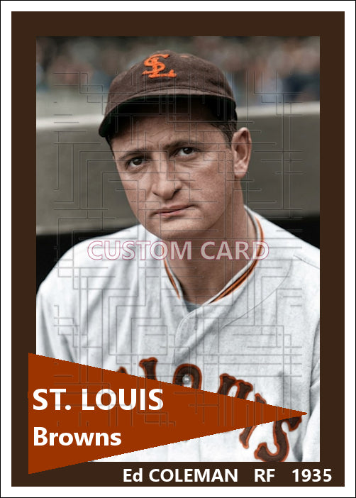 Ed Coleman - 1935 St. Louis Browns - choose a size & style