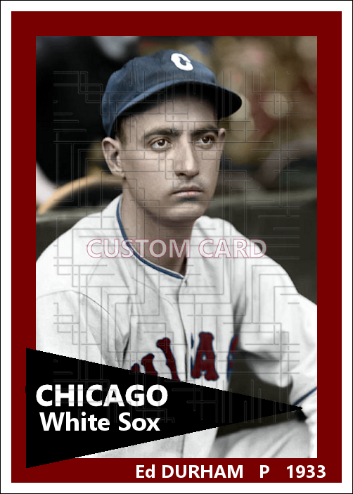 Ed Durham - 1933 Chicago White Sox - choose a size & style
