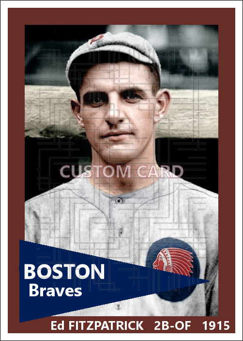 Ed Fitzpatrick - 1915 Boston Braves - choose a size & style