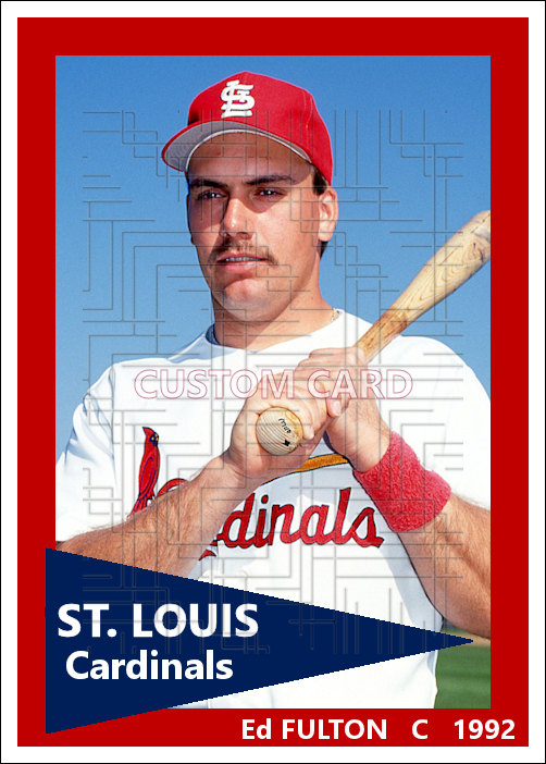 Ed Fulton - 1992 St. Louis Cardinals - choose a size & style