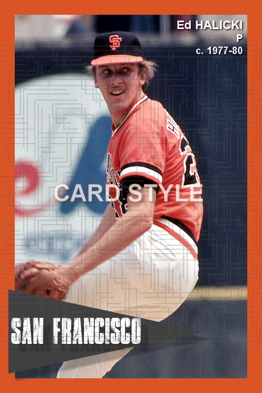 Ed Halicki - 1977-80 San Francisco Giants - choose a size & style