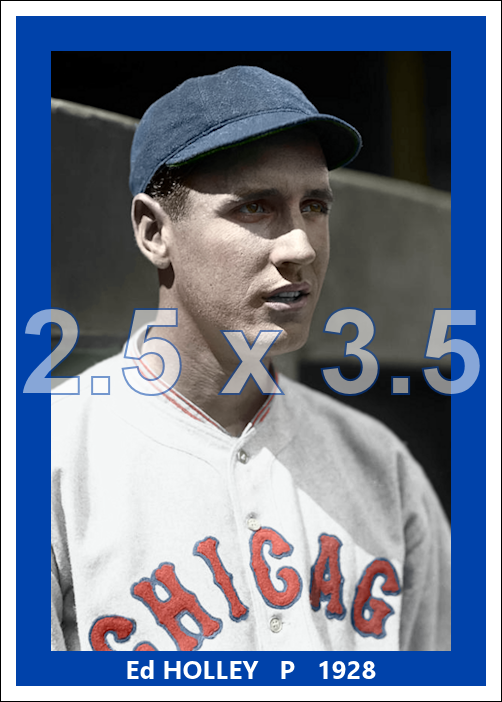 Ed Holley - 1928 Chicago Cubs - choose a size & style
