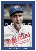 Ed Holley - 1934 Philadelphia Phillies - choose a size & style