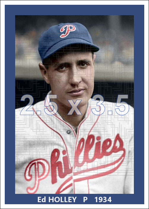 Ed Holley - 1934 Philadelphia Phillies - choose a size & style