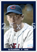 Ed Klieman - 1944 Cleveland Indians - choose a size & style