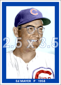 Ed Mayer - 1958 Chicago Cubs - choose a size & style