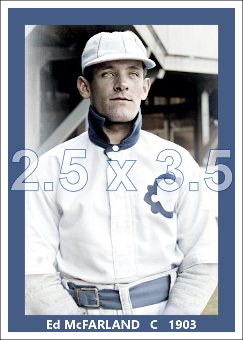Ed McFarland - 1903 Chicago White Sox- choose a size & style