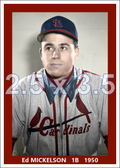 Ed Mickelson - 1950 St. Louis Cardinals - choose a size & style
