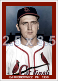 Ed Mierkowicz - 1950 St. Louis Cardinals - choose a size & style