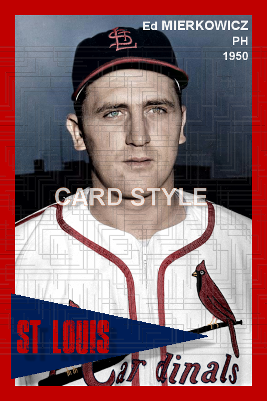 Ed Mierkowicz - 1950 St. Louis Cardinals - choose a size & style