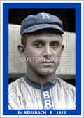 Ed Reulbach - 1913 Brooklyn Superbas - choose a size & style