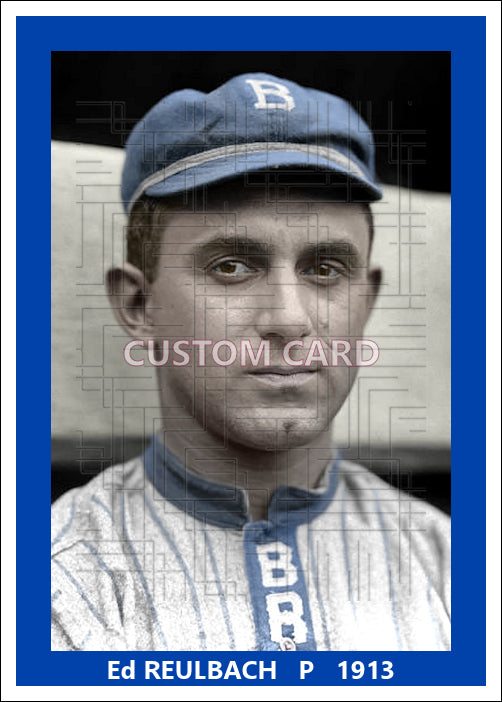 Ed Reulbach - 1913 Brooklyn Superbas - choose a size & style