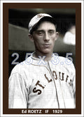 Ed Roetz - 1929 St. Louis Browns - choose a size & style