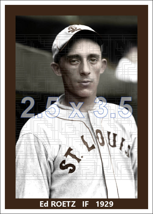 Ed Roetz - 1929 St. Louis Browns - choose a size & style
