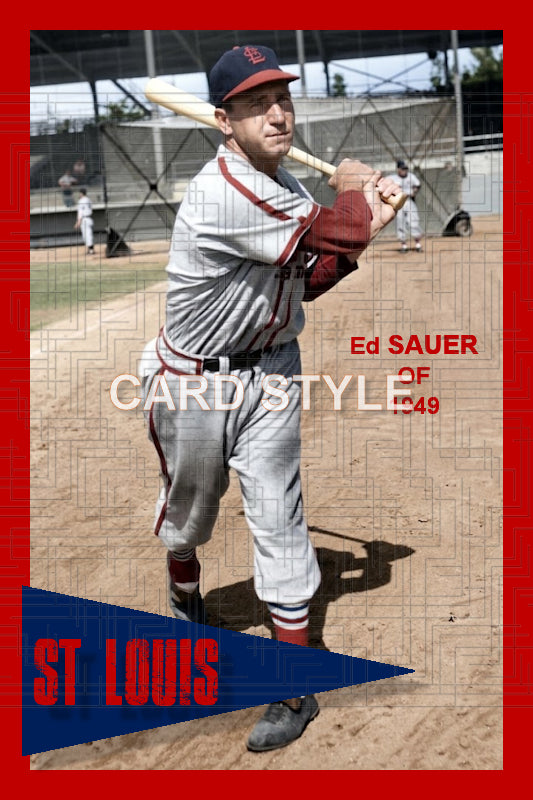 Ed Sauer - 1949 St. Louis Cardinals - choose a size & style