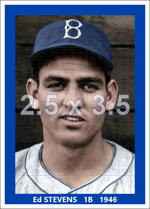 Ed Stevens - 1946 Brooklyn Dodgers - choose a size & style