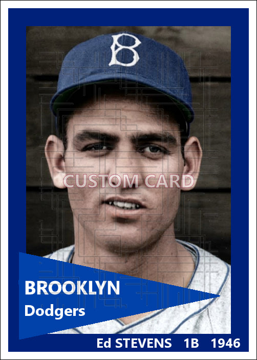 Ed Stevens - 1946 Brooklyn Dodgers - choose a size & style