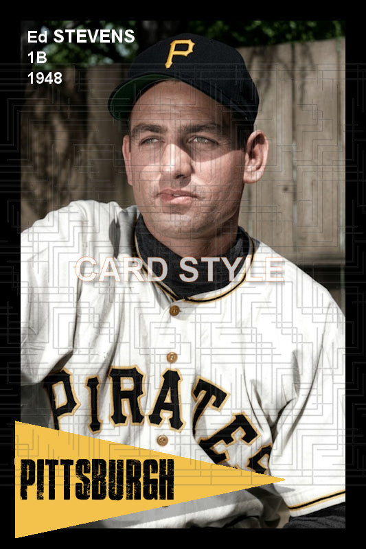 Ed Stevens - 1948 Pittsburgh Pirates - choose a size & style