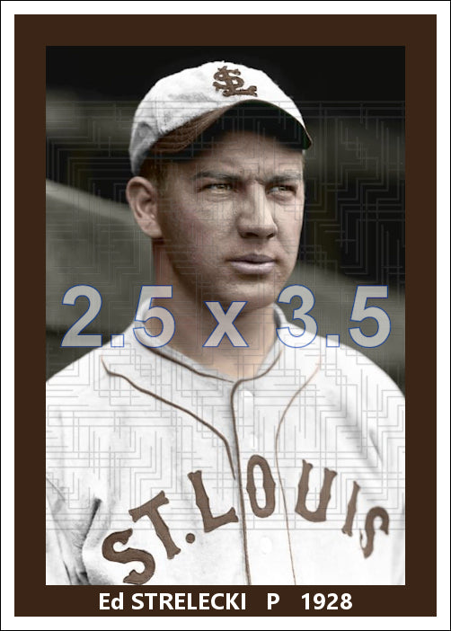 Ed Strelecki - 1928 St. Louis Browns - choose a size & style